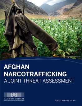 Afghan Narcotrafficking: a Joint Threat Assessment