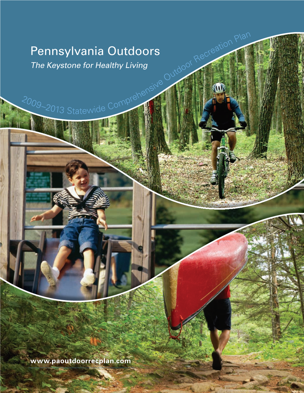 Pennsylvania Outdoors Ec R the Keystone for Healthy Living Or Do Ut O E Iv Ns He 20 Pre 09– Om 2013 Statewide C