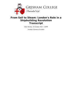 From Sail to Steam: London's Role in a Shipbuilding Revolution Transcript