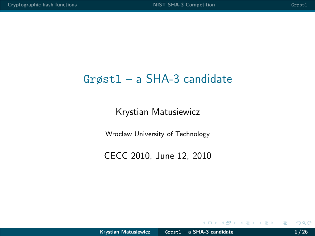 Grøstl – a SHA-3 Candidate