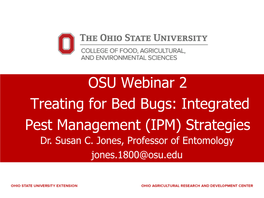 OSU Webinar 2 Treating for Bed Bugs: Integrated Pest Management (IPM) Strategies Dr