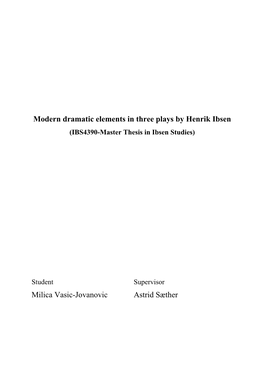 Modern Dramatic Elements in Three Plays by Henrik Ibsen (IBS4390-Master Thesis in Ibsen Studies)