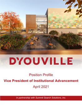 Position Profile Vice President of Institutional Advancement April 2021