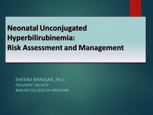Neonatal Unconjugated Hyperbilirubinemia: Risk Assessment and Management