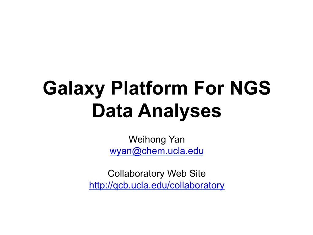 Galaxy Platform for NGS Data Analyses