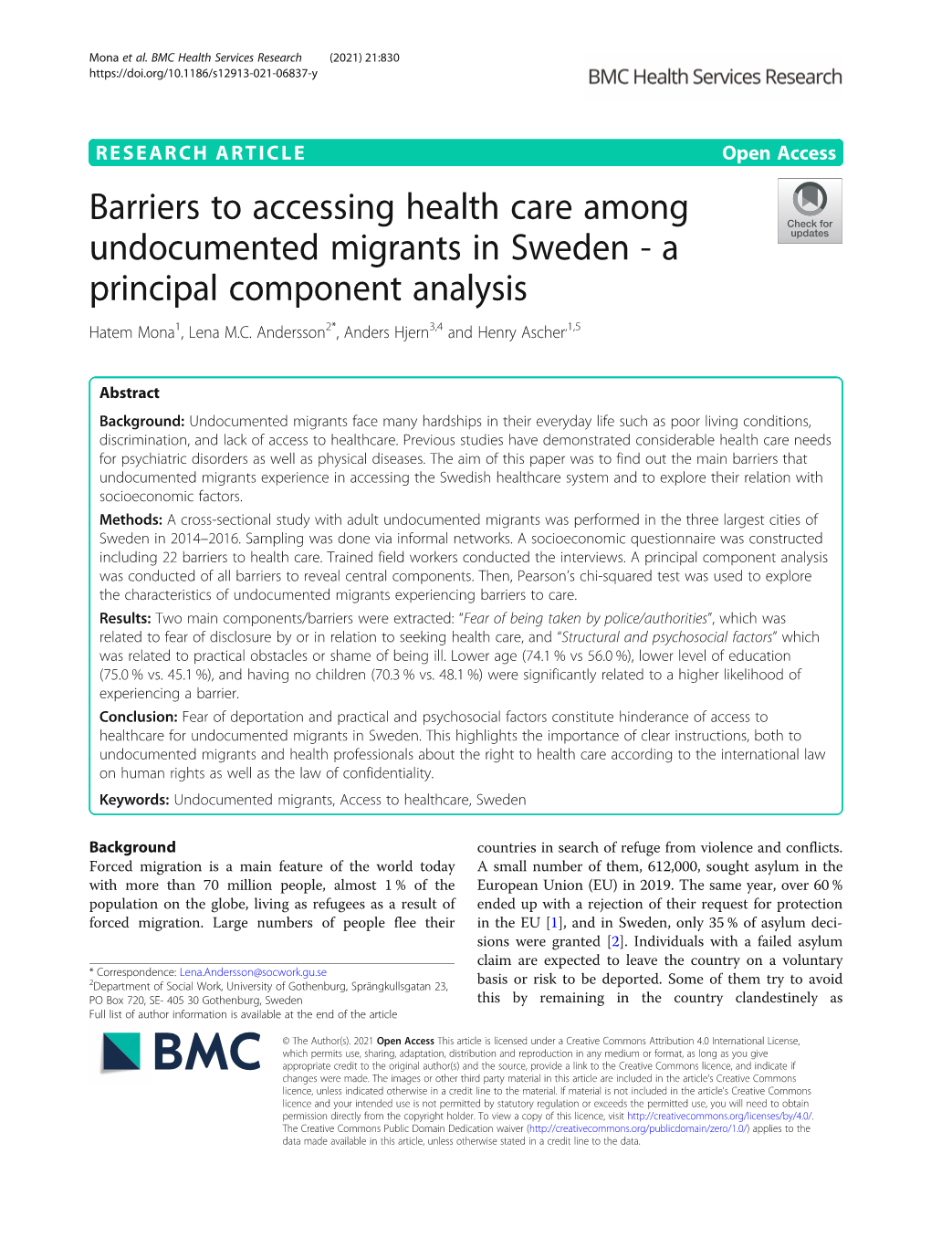 Barriers to Accessing Health Care Among Undocumented Migrants in Sweden - a Principal Component Analysis Hatem Mona1, Lena M.C