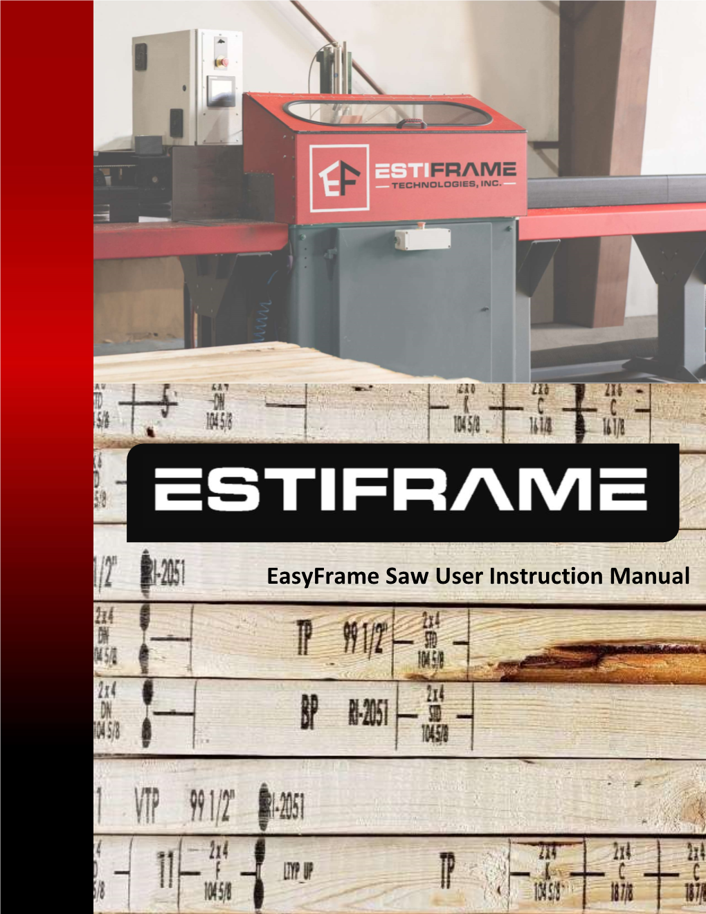 Easyframe Saw User Instruction Manual Welcome!