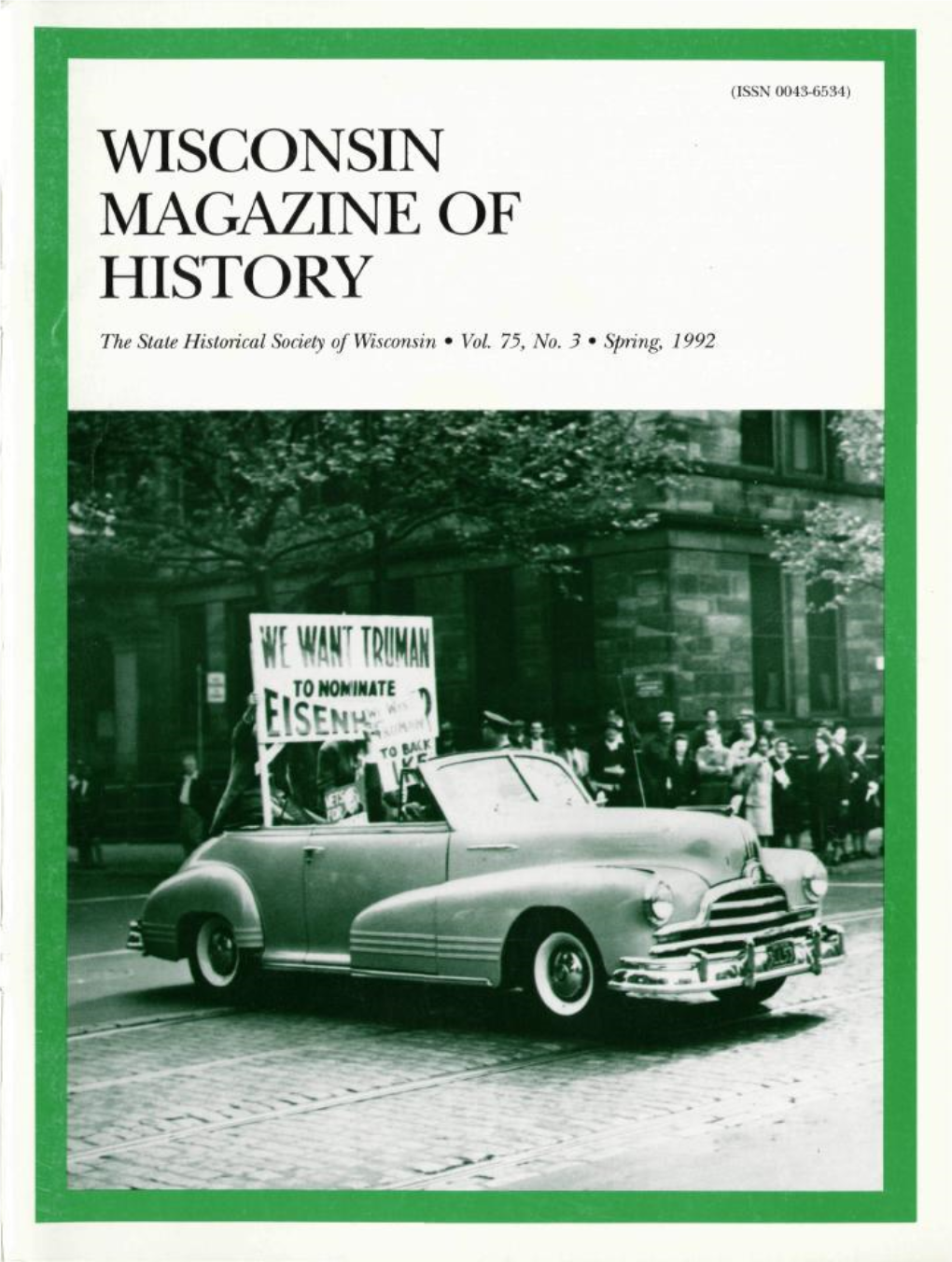 WISCONSIN MAGAZINE of HISTORY the State Historical Society Ofwisconsin • Vol