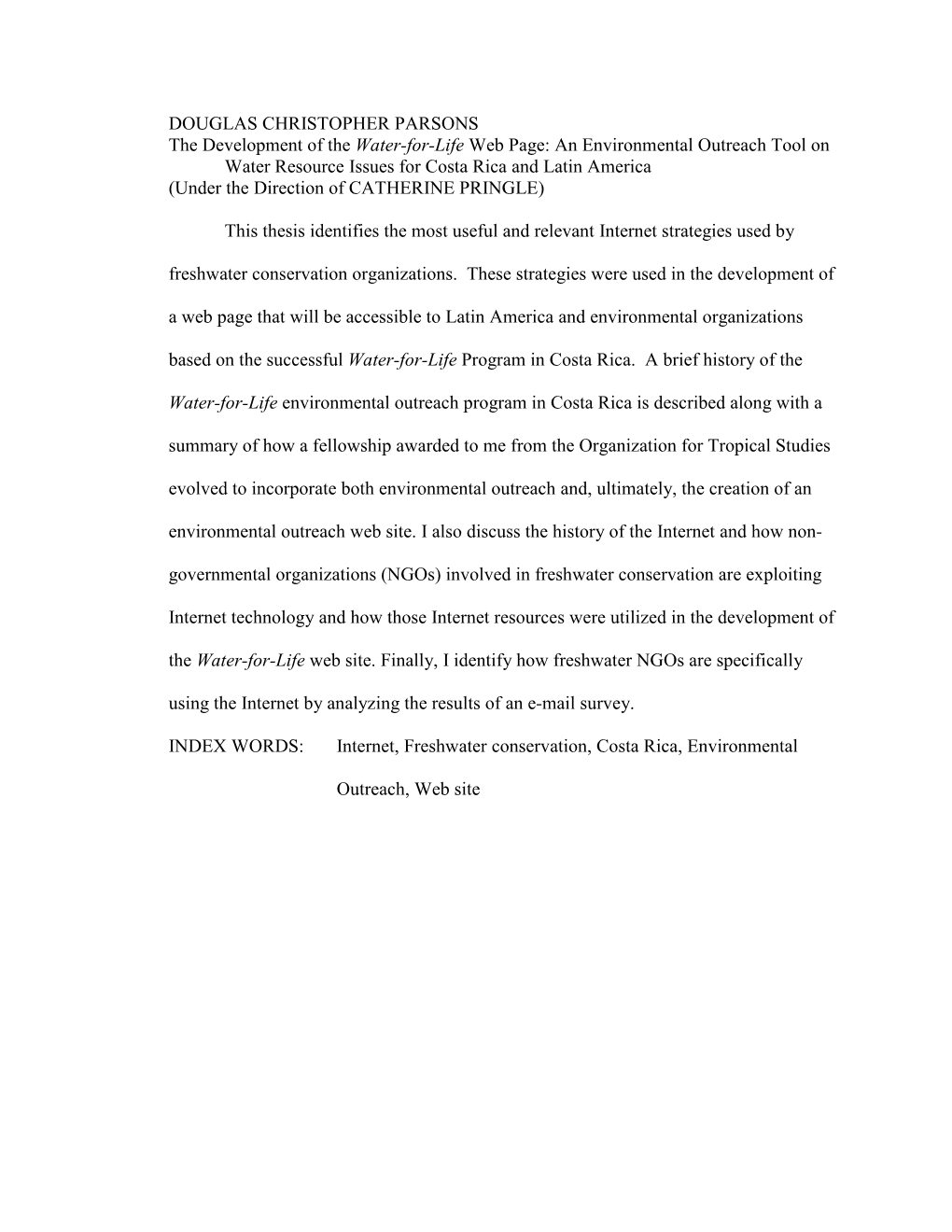 An Environmental Outreach Tool on Water Resource Issues for Costa Rica and Latin America (Under the Direction of CATHERINE PRINGLE)