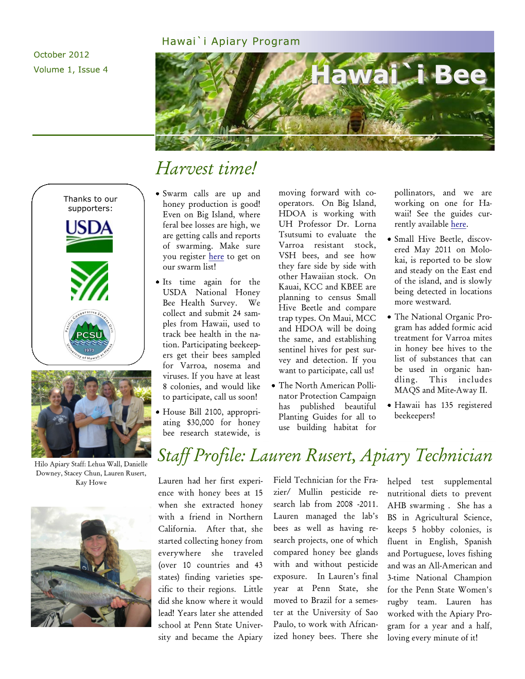 Hawai`I Apiary Program October 2012 Volume 1, Issue 4 Hawai`Ihawai`I Beebee