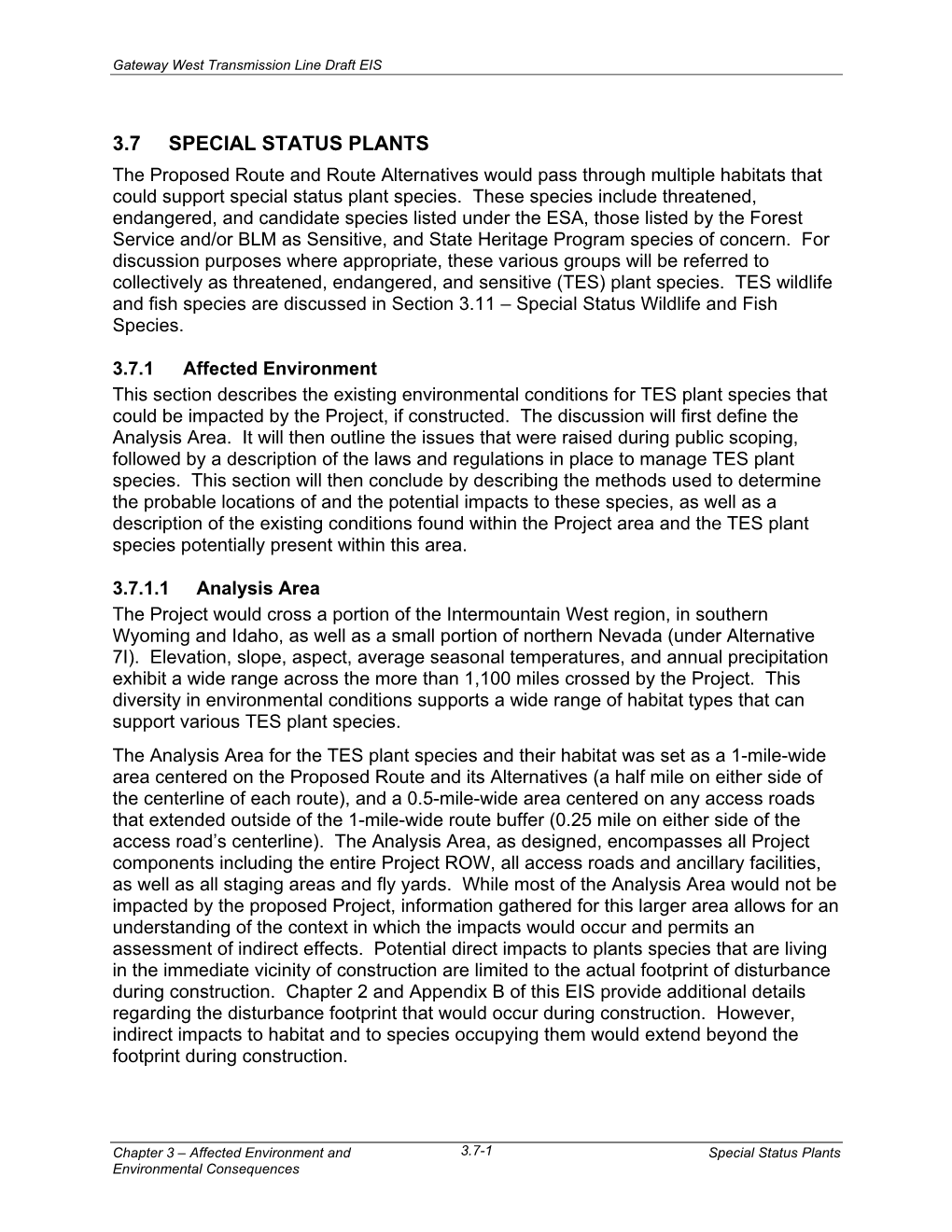 3.7 SPECIAL STATUS PLANTS the Proposed Route and Route Alternatives Would Pass Through Multiple Habitats That Could Support Special Status Plant Species