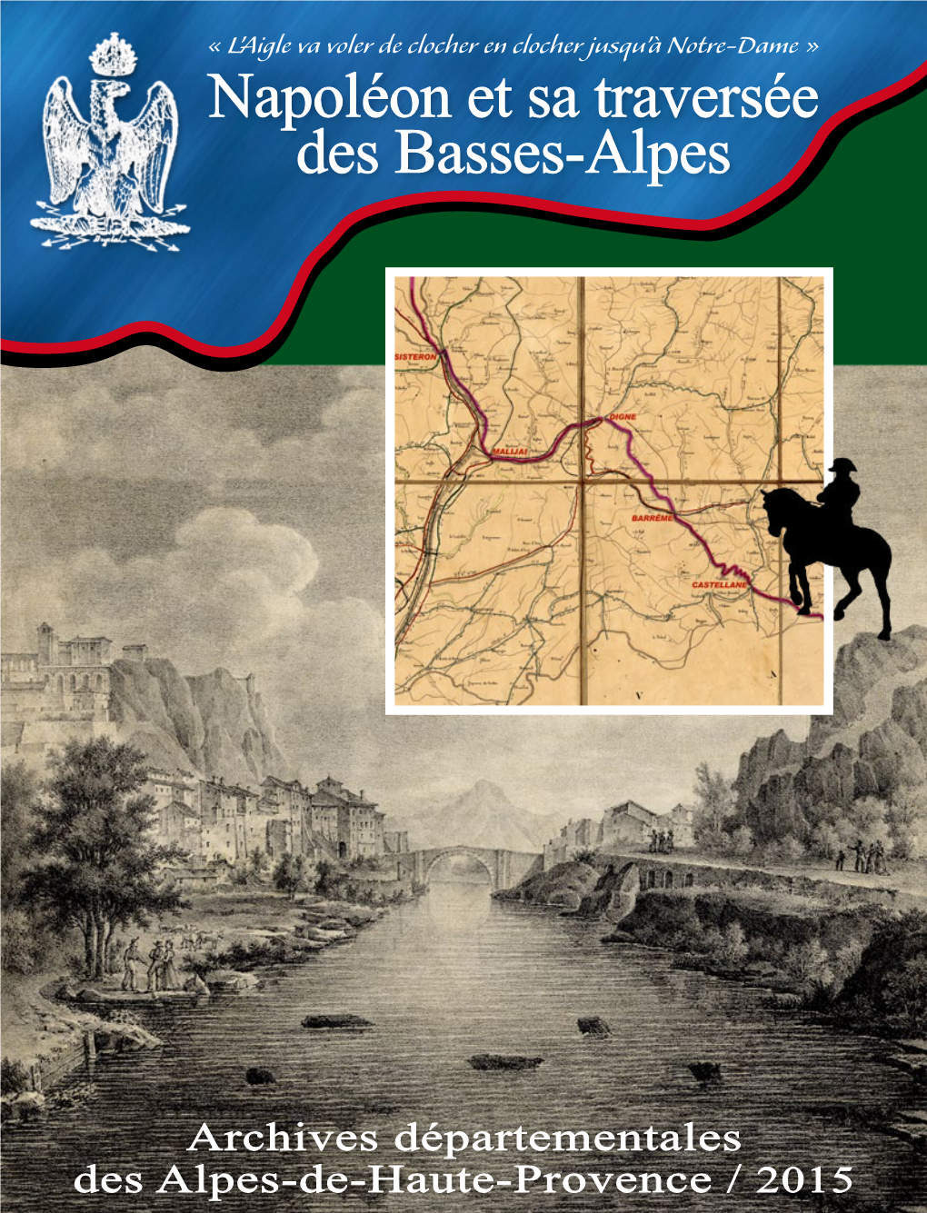 Napoléon Et Sa Traversée Des Basses-Alpes