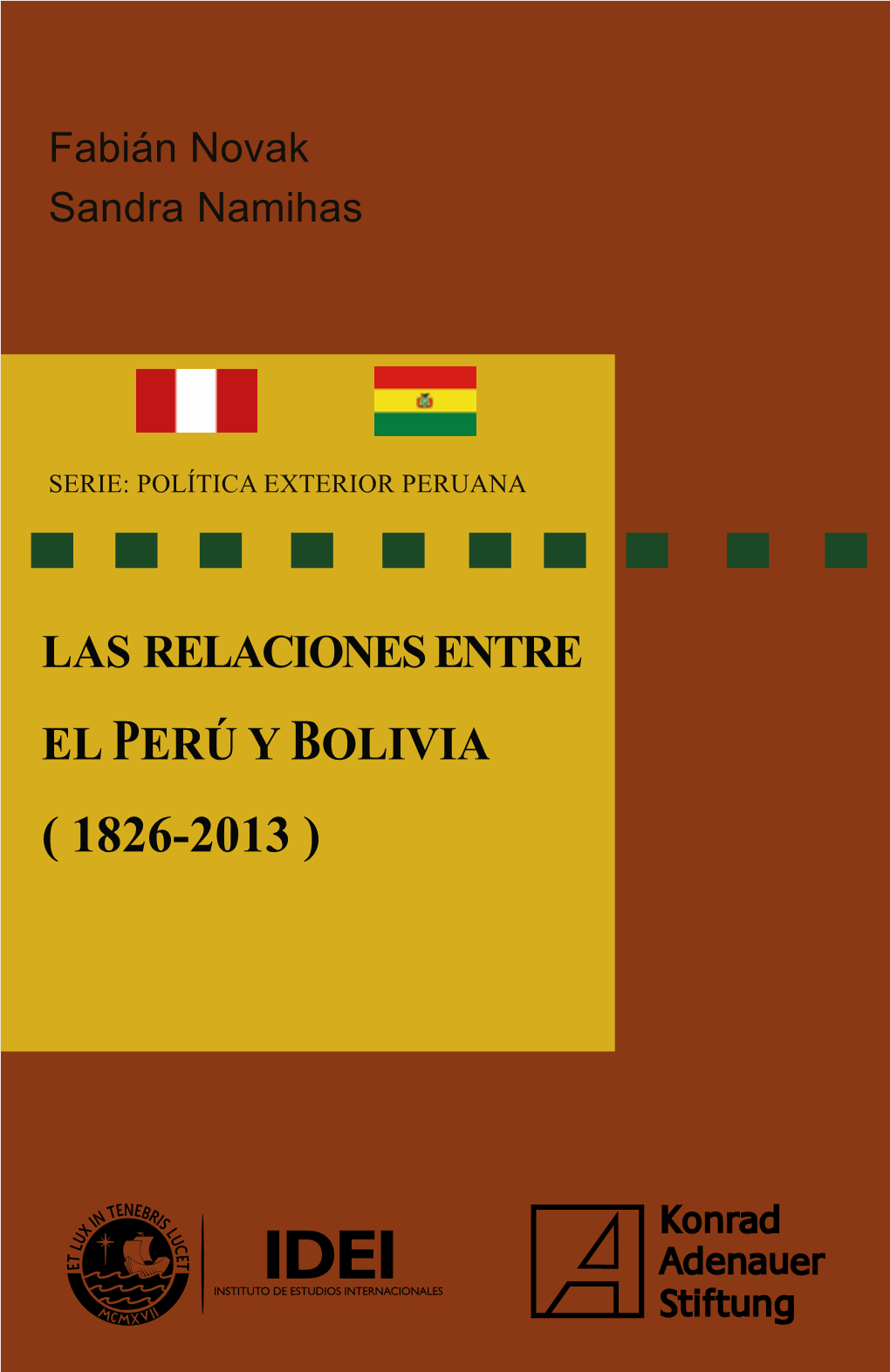 Las Relaciones Entre El Perú Y Bolivia (1826-2013)