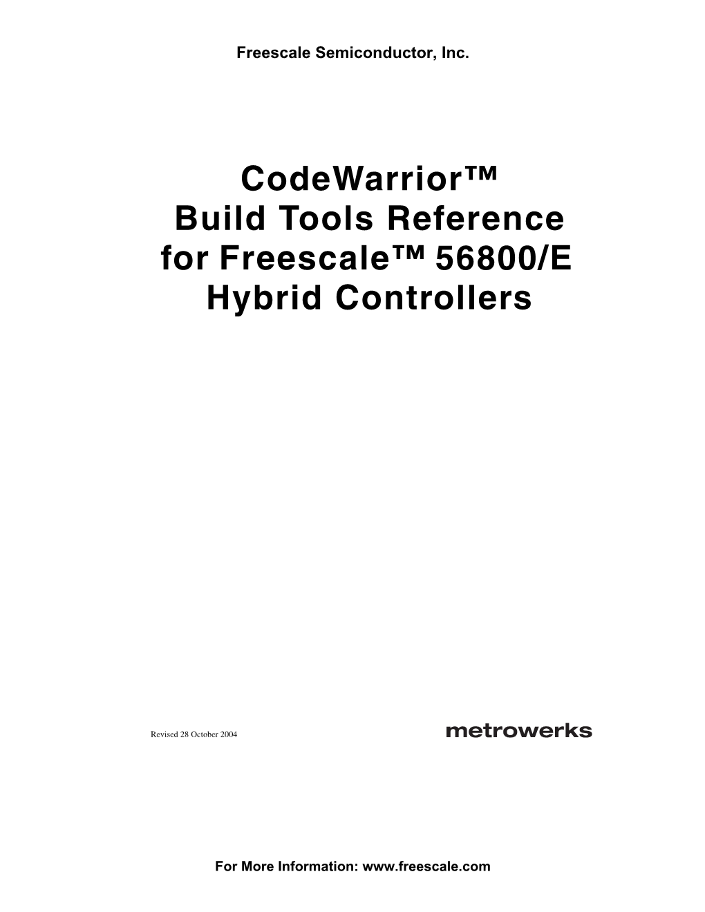 Codewarrior™ Build Tools Reference for Freescale™ 56800/E Hybrid Controllers