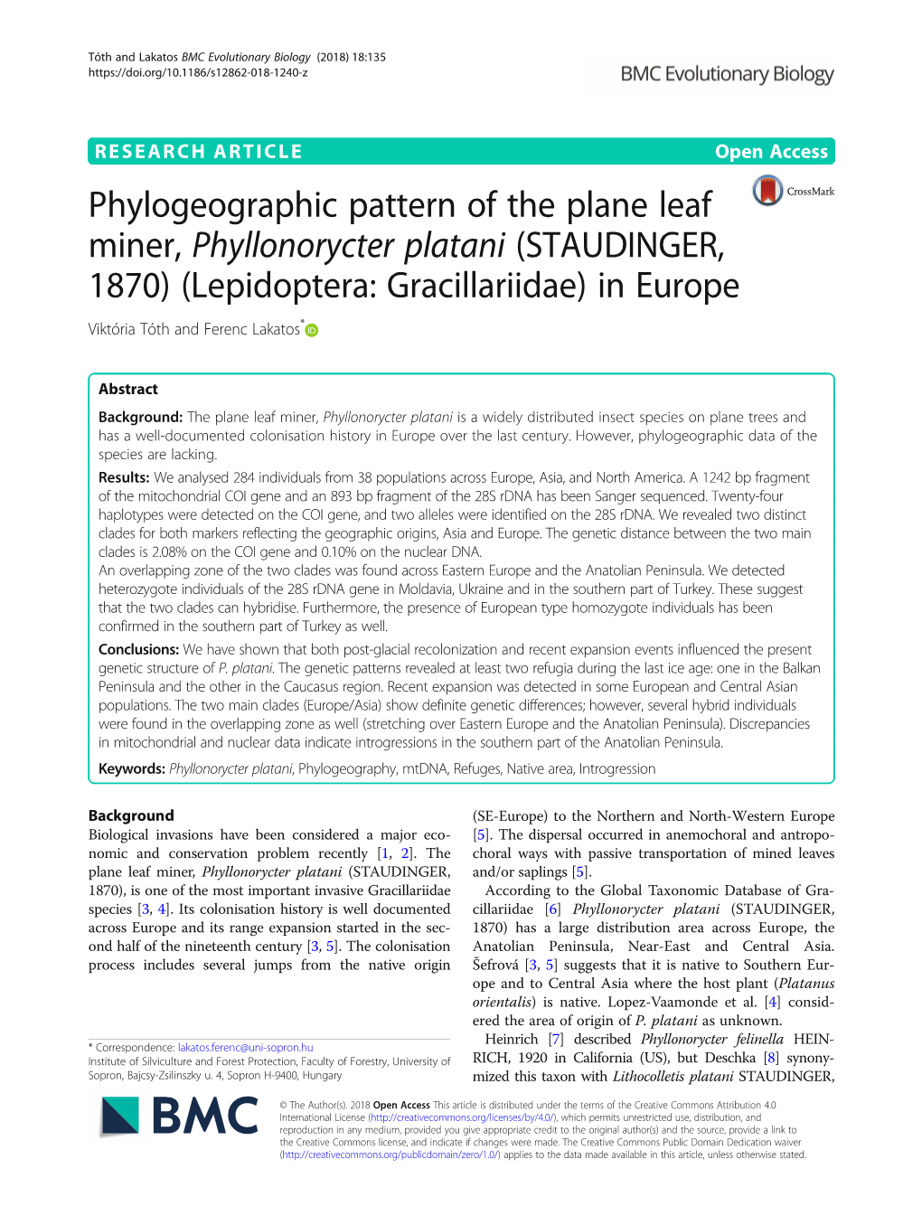 Phylogeographic Pattern of the Plane Leaf Miner, Phyllonorycter Platani (STAUDINGER, 1870) (Lepidoptera: Gracillariidae) in Europe Viktória Tóth and Ferenc Lakatos*