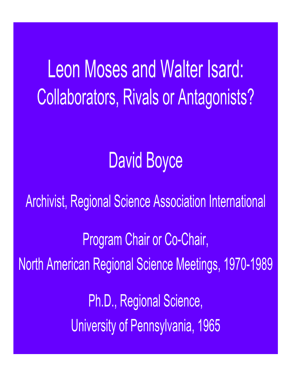 Leon Moses and Walter Isard: Collaborators, Rivals Or Antagonists?