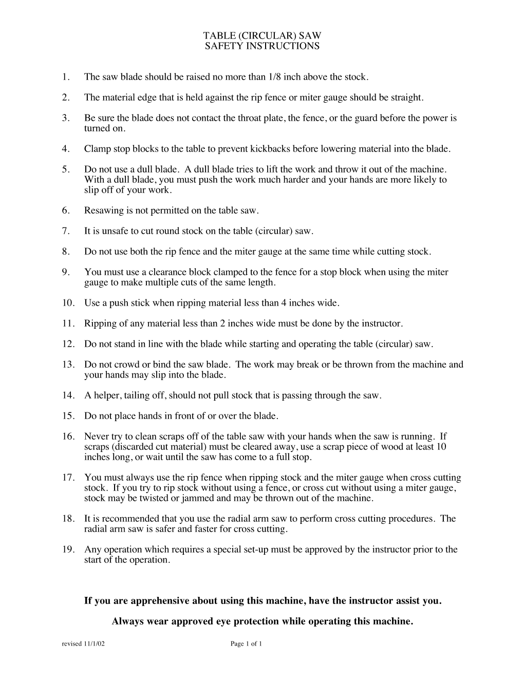 TABLE (CIRCULAR) SAW SAFETY INSTRUCTIONS 1. the Saw Blade