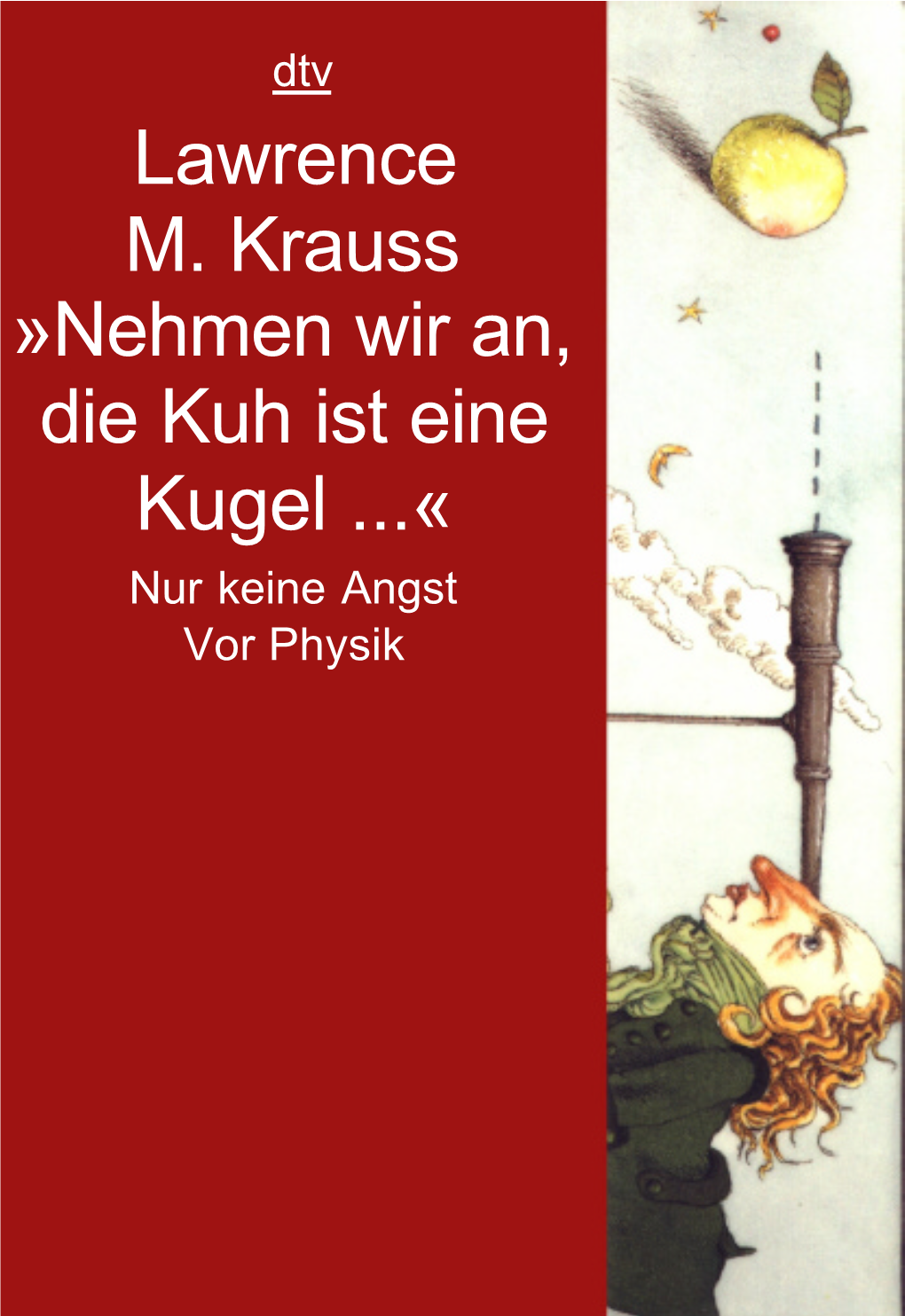 Nehmen Wir An, Die Kuh Ist Eine Kugel... «