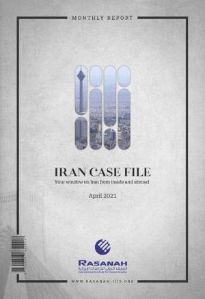 Iran Case File (April 2021)