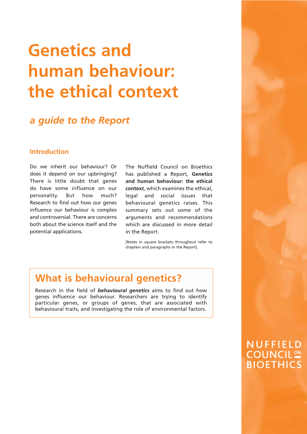 Genetics and Human Behaviour: the Ethical Context a Guide to the Report