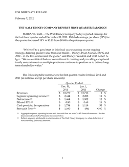 1 for IMMEDIATE RELEASE February 7, 2012 the WALT DISNEY COMPANY REPORTS FIRST QUARTER EARNINGS BURBANK, Calif. – the Walt