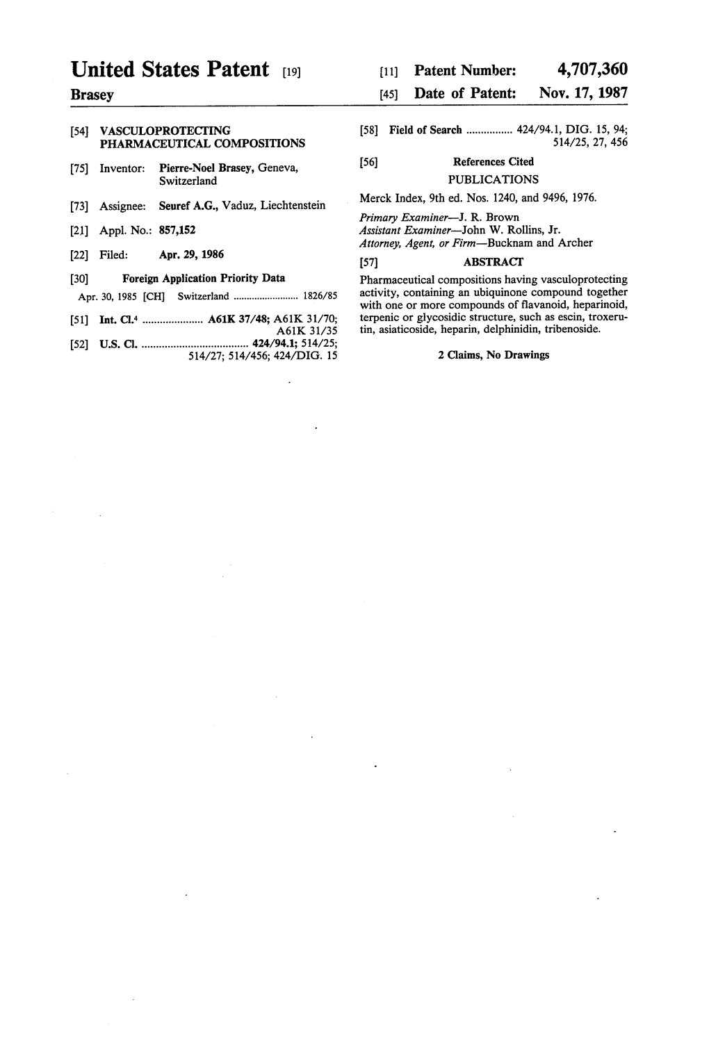 United States Patent [191 [11] Patent Number: 4,707,360 Brasey [45] Date of Patent: Nov