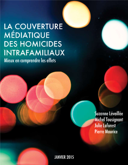 LA COUVERTURE MÉDIATIQUE DES HOMICIDES INTRAFAMILIAUX Mieux En Comprendre Les Effets