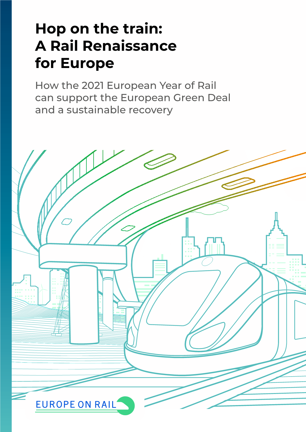 Hop on the Train: a Rail Renaissance for Europe