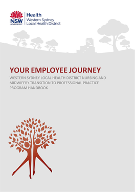 Your Employee Journey Western Sydney Local Health District Nursing and Midwifery Transition to Professional Practice Program Handbook
