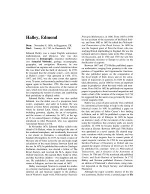 Halley, Edmond He Was Assistant of the Secretaries of the Royal Soci- Ety, and from 1685 to 1693 He Edited the Philosoph- Born: November 8, 1656, in Haggerton, UK