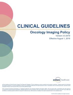 CLINICAL GUIDELINES Oncology Imaging Policy Version 3.0.2019 Effective August 1, 2019
