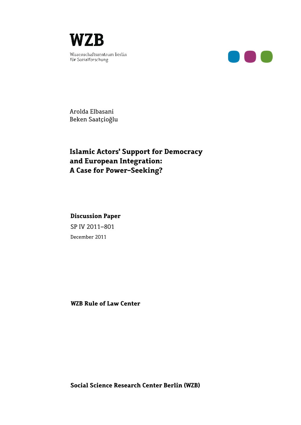 Islamic Actors' Support for Democracy and European Integration: a Case for Power�Seeking?