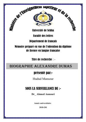 Biographie Alexandre Dumas Présenté Par:- Hudud Mansour