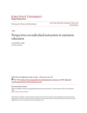 Perspectives on Individual Instruction in Extension Education Lloyd William Wade Iowa State University