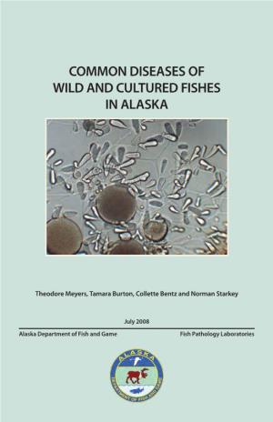 Common Diseases of Wild and Cultured Fishes in Alaska