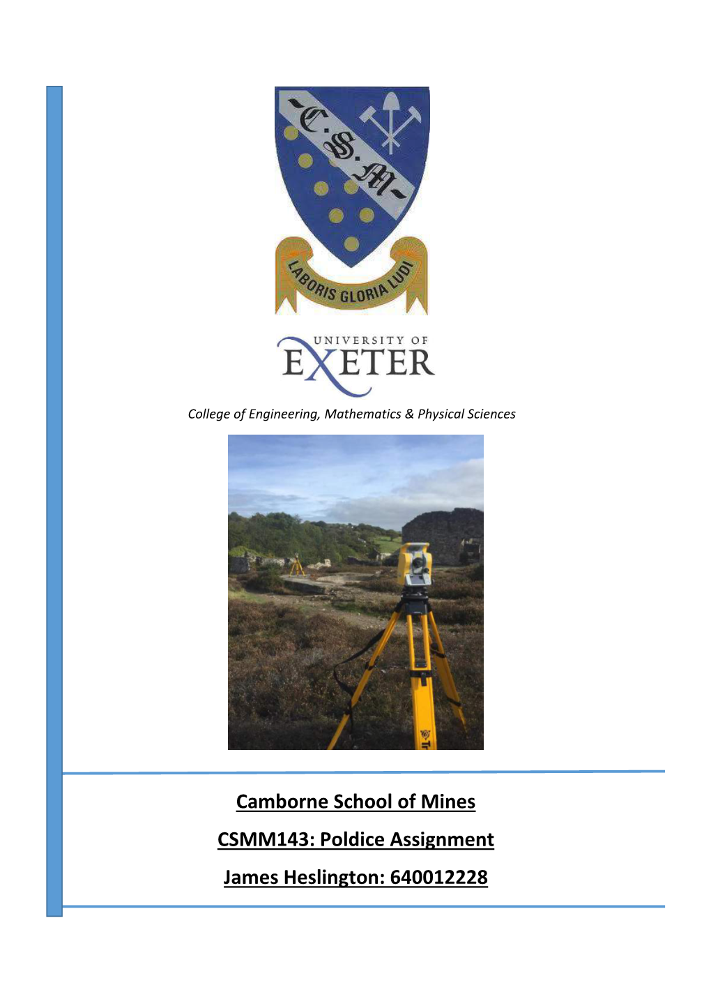 Camborne School of Mines CSMM143: Poldice Assignment James Heslington: 640012228