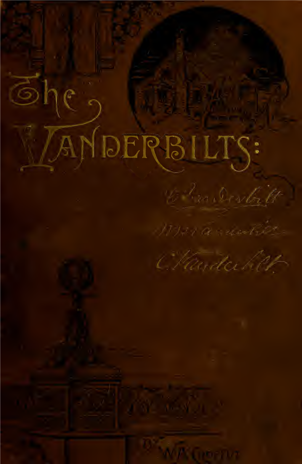 The Vanderbilts and the Story of Their Fortune