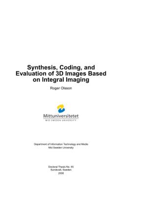 Synthesis, Coding, and Evaluation of 3D Images Based on Integral Imaging