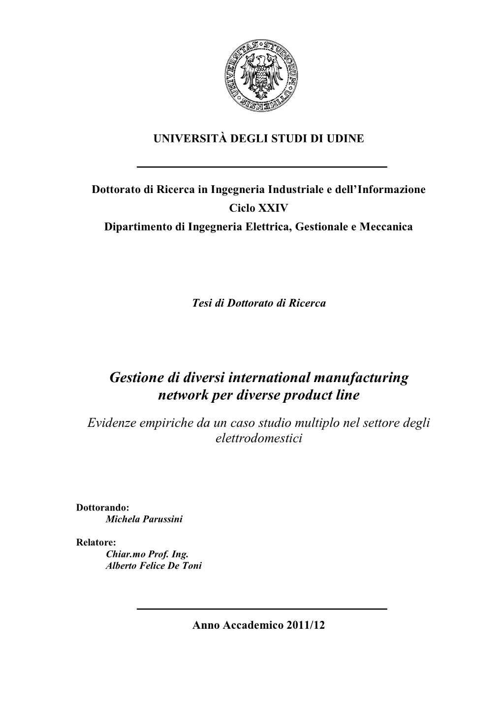 Gestione Di Diversi International Manufacturing Network Per Diverse Product Line Evidenze Empiriche Da Un Caso Studio Multiplo Nel Settore Degli Elettrodomestici