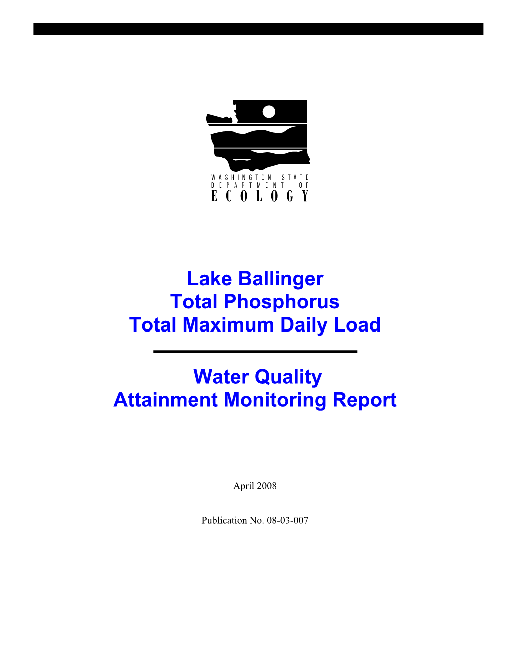 Lake Ballinger Total Phosphorus Total Maximum Daily Load: Water Quality Attainment Monitoring Report