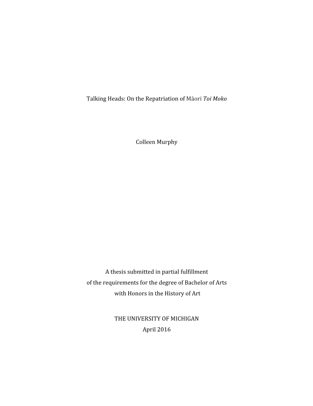 On the Repatriation of Māori Toi Moko Colleen Murphy a Thesis Submitted in Partial Fulfillment of the Requi