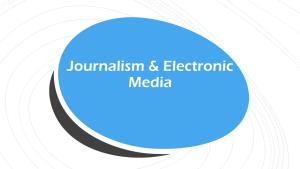 Journalism & Electronic Media