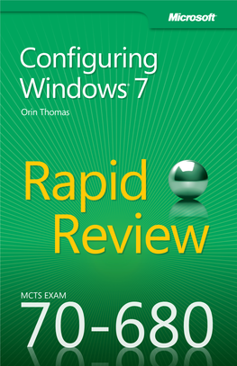 MCTS 70-680 Rapid Review: Configuring Windows 7