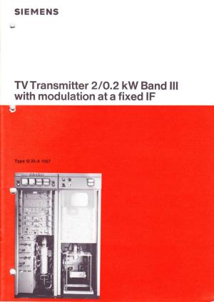Tvtransmitter 2/O.2 Kw Band Lll with Modulation at a Fixed Lf :T