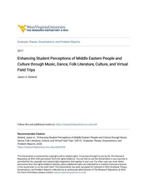 Enhancing Student Perceptions of Middle Eastern People and Culture Through Music, Dance, Folk Literature, Culture, and Virtual Field Trips