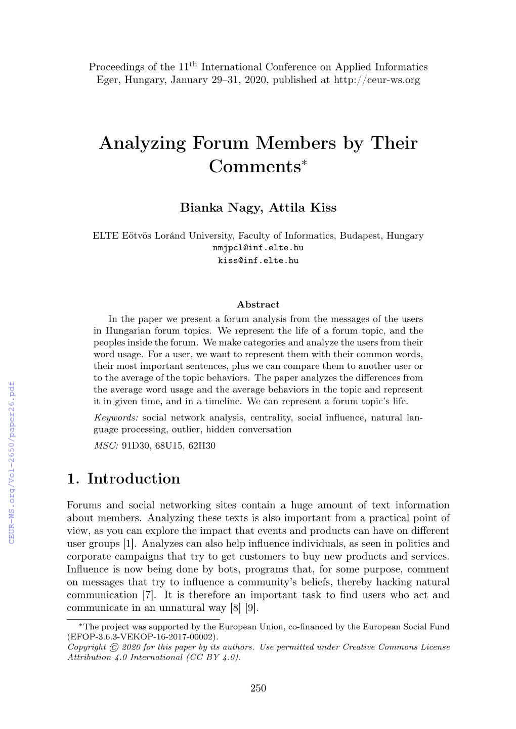 Analyzing Forum Members by Their Comments∗