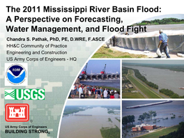 The 2011 Mississippi River Basin Flood: a Perspective on Forecasting, Water Management, and Flood Fight Chandra S