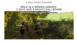 5 Days and 4 Nights Full Board Level for This Hike : Medium - Confirmed