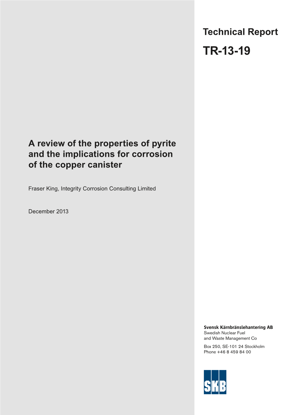 A Review of the Properties of Pyrite and the Implications for Corrosion of the Copper Canister