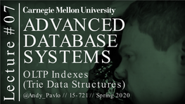 CMU SCS 15-721 (Spring 2020) :: OLTP Indexes (Trie Data Structures)